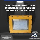 CARY UL844 Approved 200W Industrial LED Explosion Proof Lighting Fixtures 1